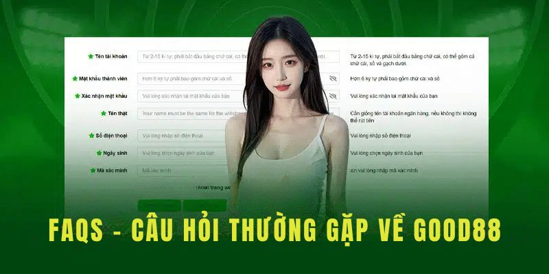 FAQs về nhà cái Good88