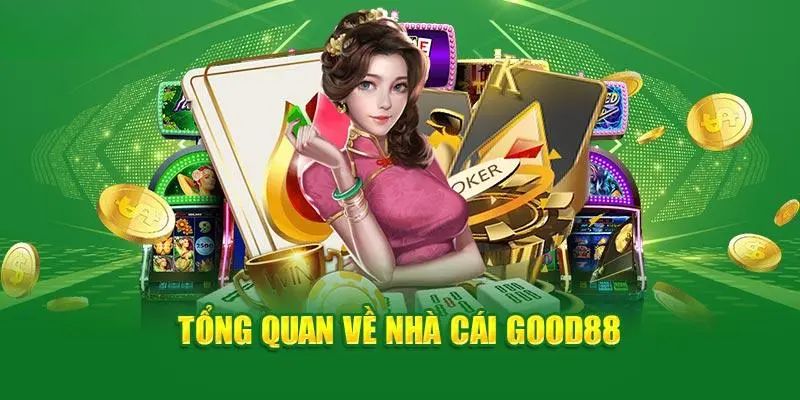 Khám phá về Good88